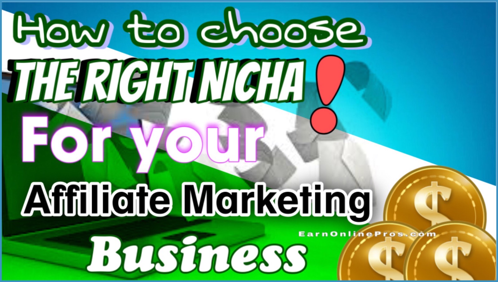 How to Choose the Right Niche for Your Affiliate Marketing Business