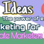 The Power of Email Marketing for Affiliate Marketers