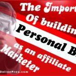 The Importance of Building a Personal Brand as an Affiliate Marketer